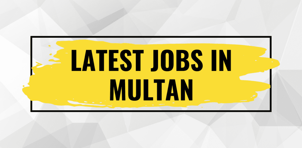 Latest Jobs in Multan