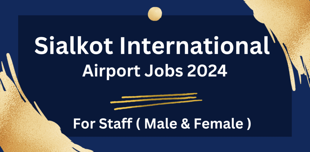 Airport Jobs 2024 Sialkot